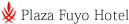 Plaza Fuyo Hotel